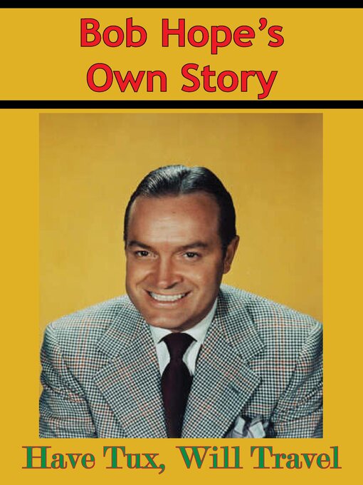 Cover image for Bob Hope's Own Story--Have Tux, Will Travel